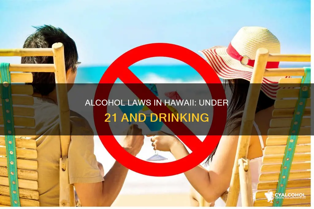 is it okay to consume alcohol under 21 in hawaii