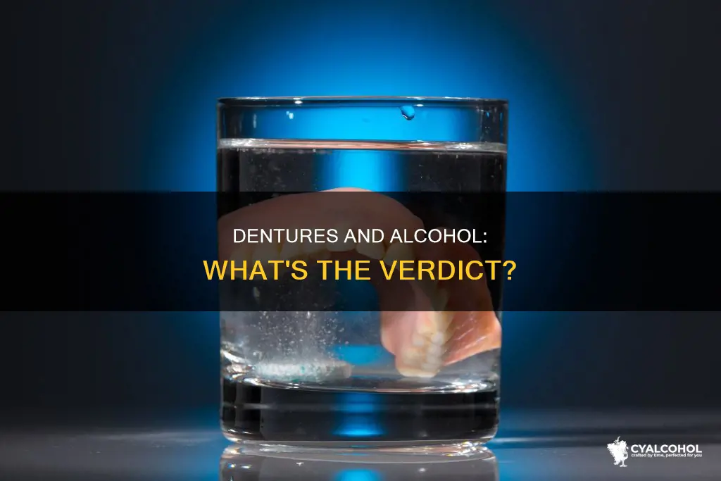 is it okay to drjnk alcohol with your dentures