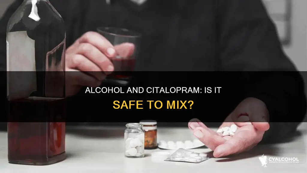 is it okay to have a little alcohol on citolopram