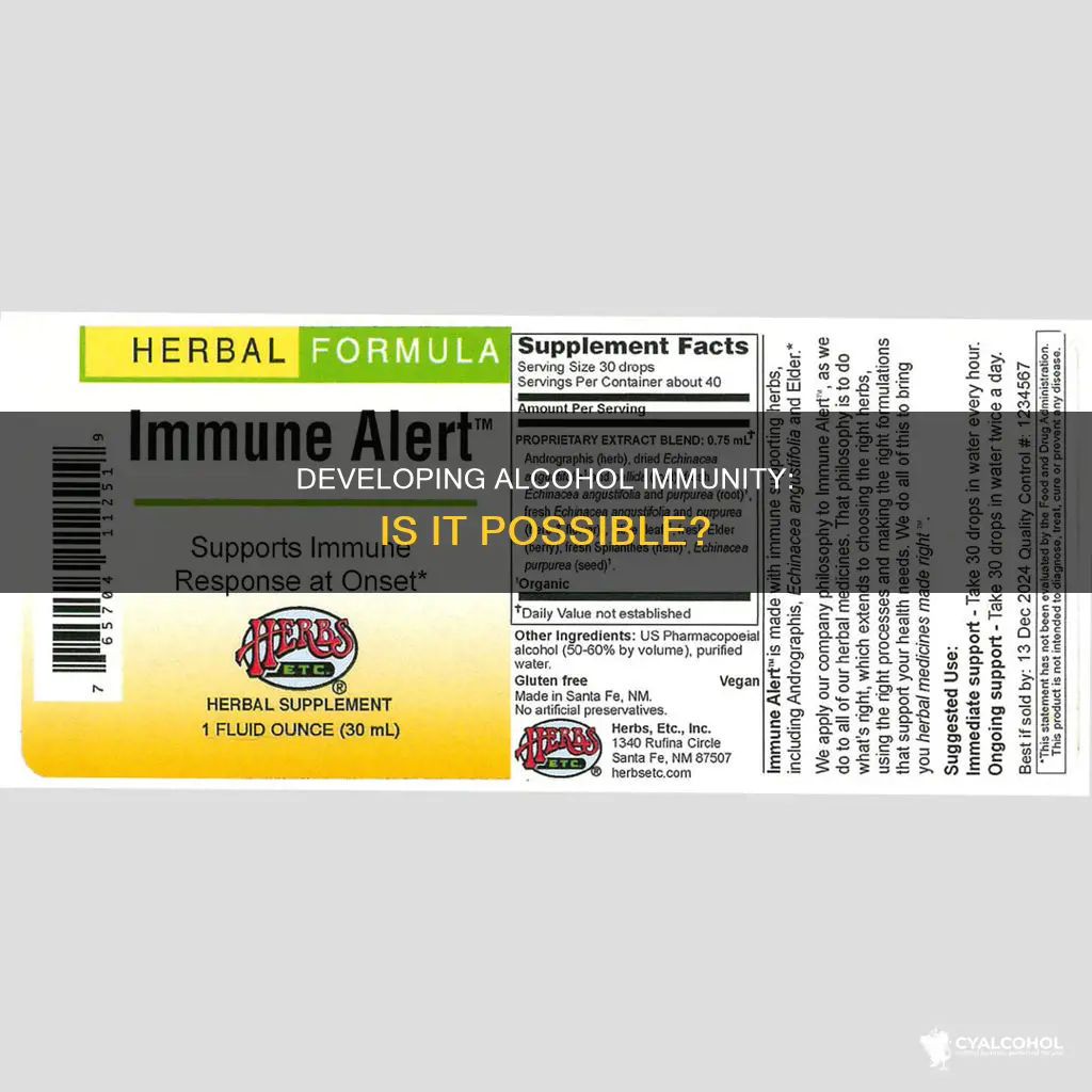 is it possible to develop an immunity to alcohols