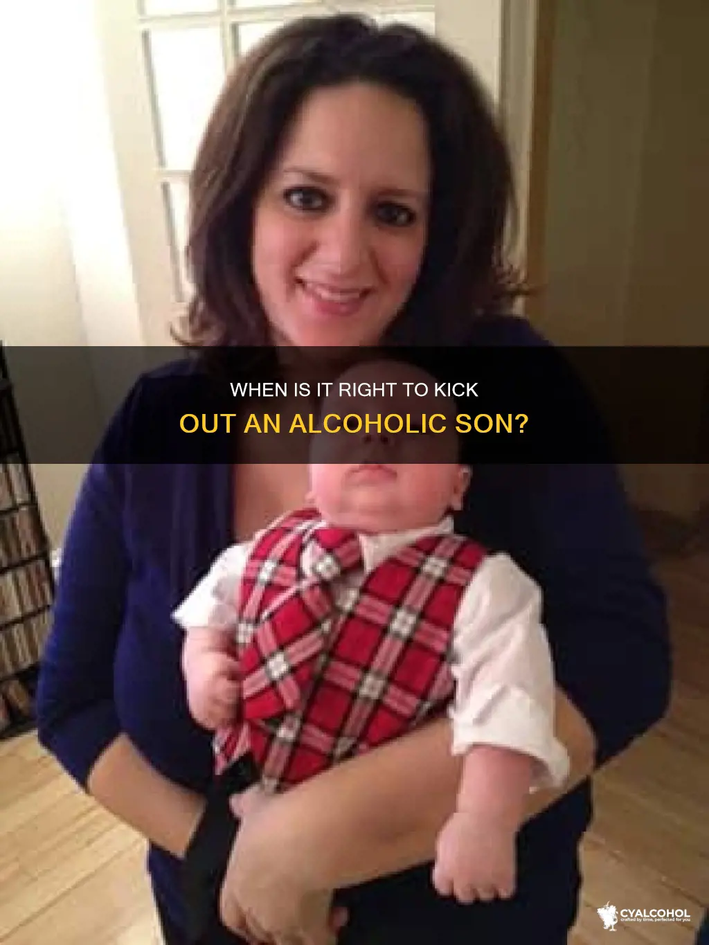 is it right to kick your alcoholic son out