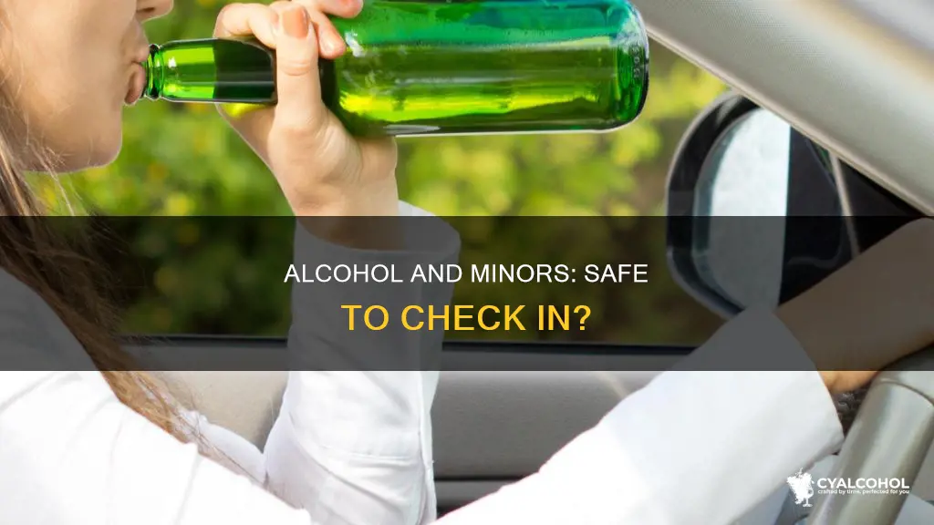 is it safe to check alcohol as a minor