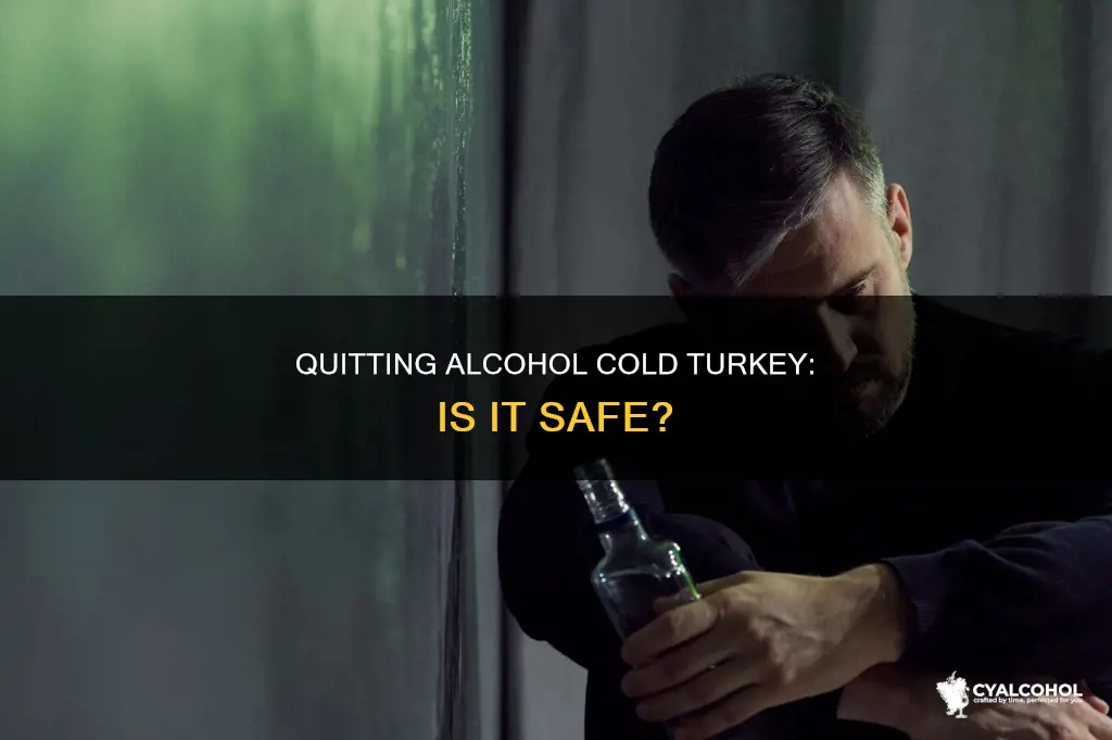 is it safe to give up alcohol cold turkey