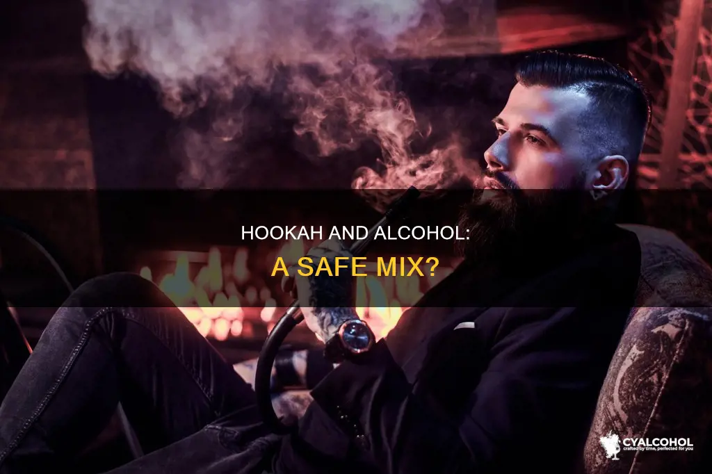 is it safe to put alcohol in a hookah