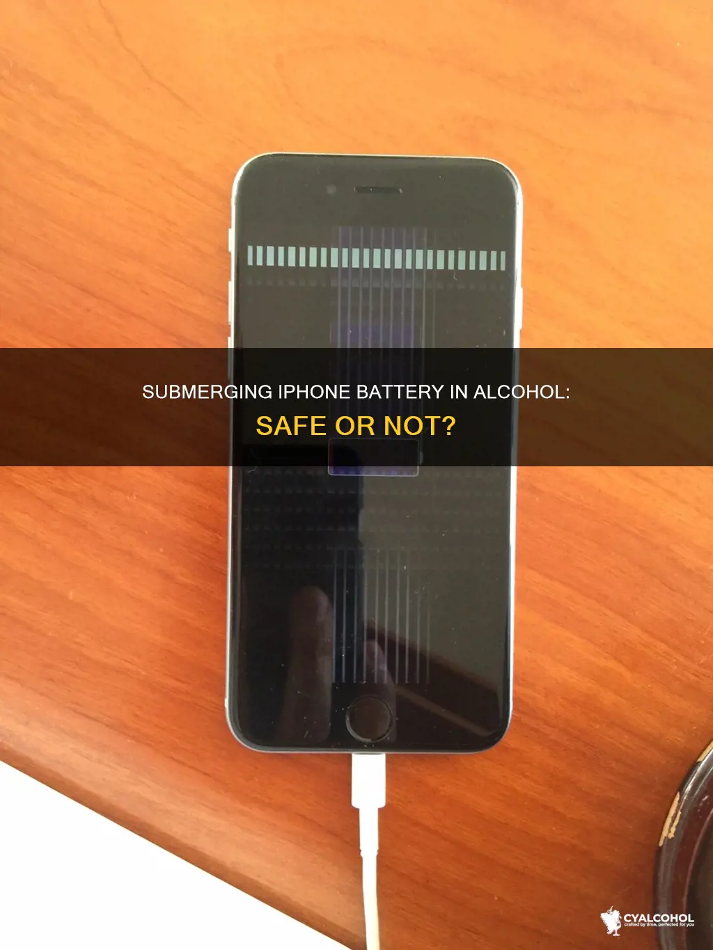 is it safe to submerge my iphone battery in alcohol