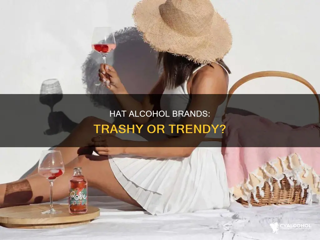 is it trashy to wear hat with alcohol brand