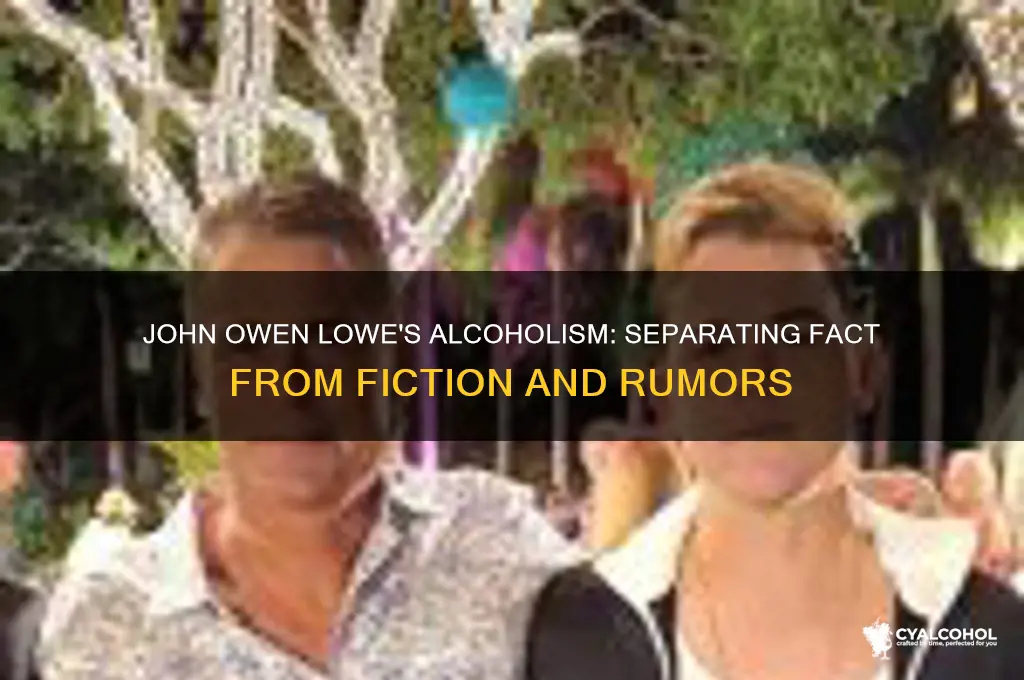 is john owen lowe an alcoholic