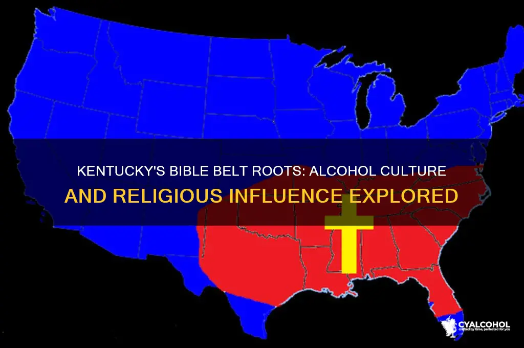 is kentucky in the bible belt and alcohol