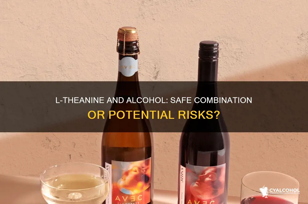 is l theanine safe with alcohol