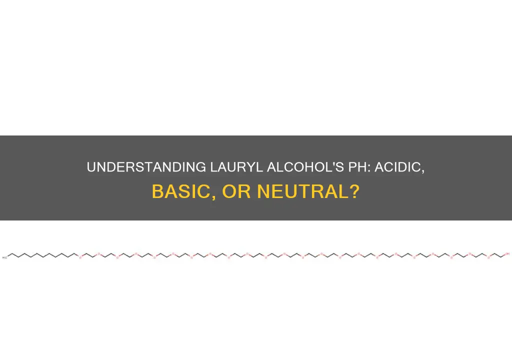 is lauryl alcohol acidic or basic
