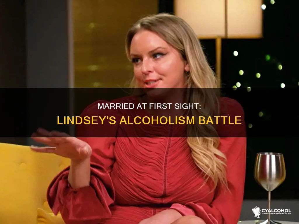 is lindsey from married at first sight an alcoholic