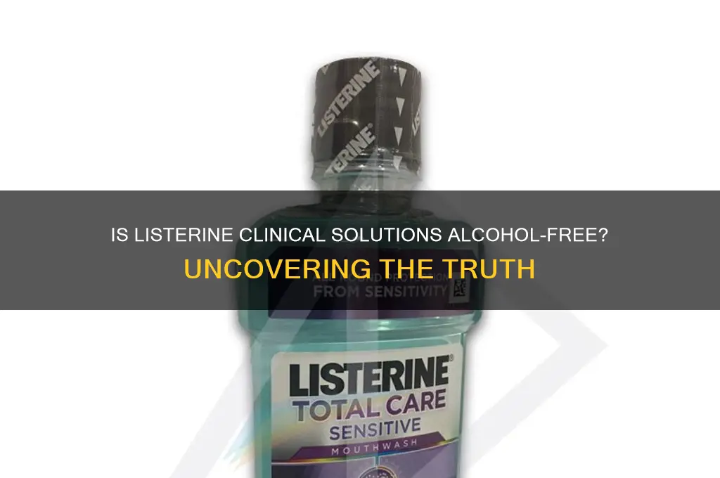 is listerine clinical solutions alcohol free
