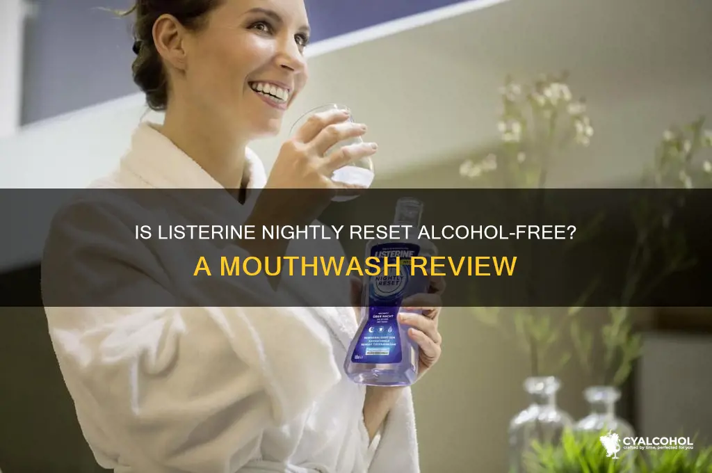 is listerine nightly reset alcohol free