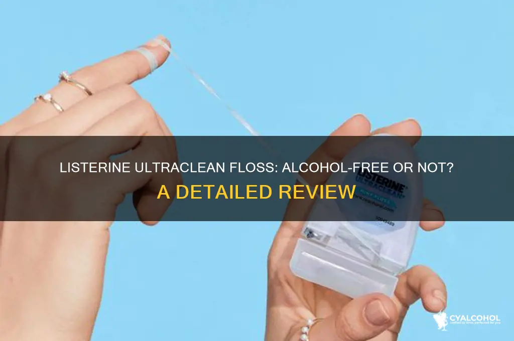 is listerine ultraclean floss alcohol free