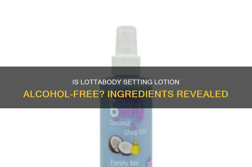 is lottabody setting lotion alcohol free