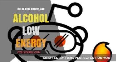 LSH High Energy vs. Alcohol Low Energy: Unraveling the Myth