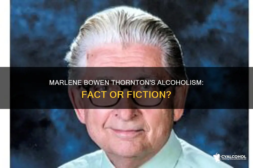 is marlene bowen thornton an alcoholic