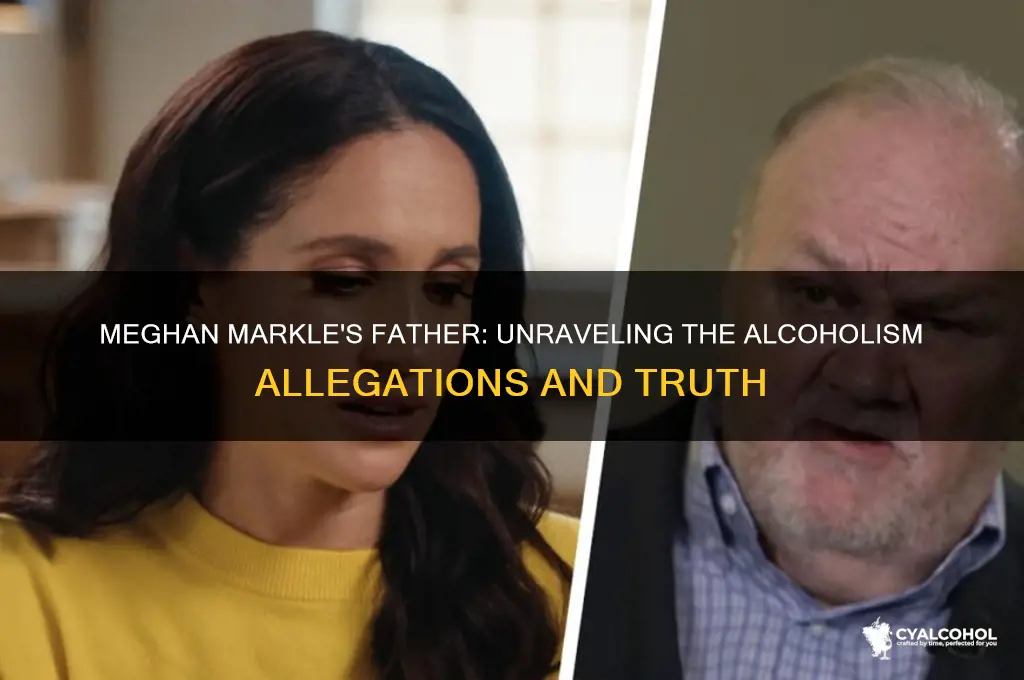 is meghan markles father an alcoholic