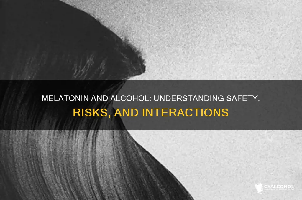 is melatonin safe with alcohol
