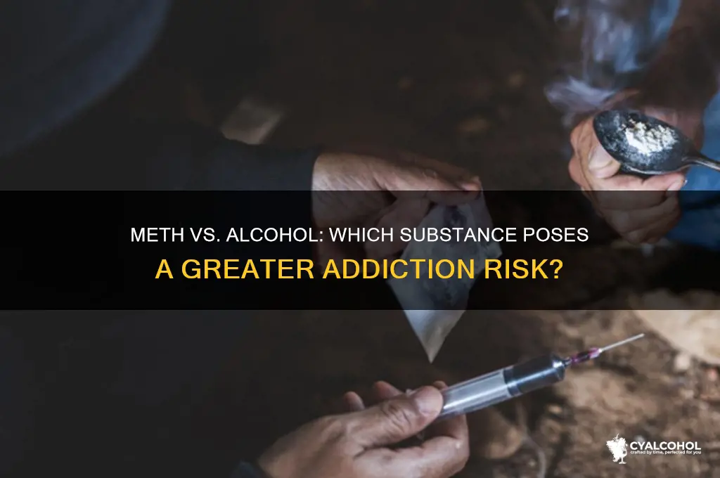 is meth more addictive than alcohol