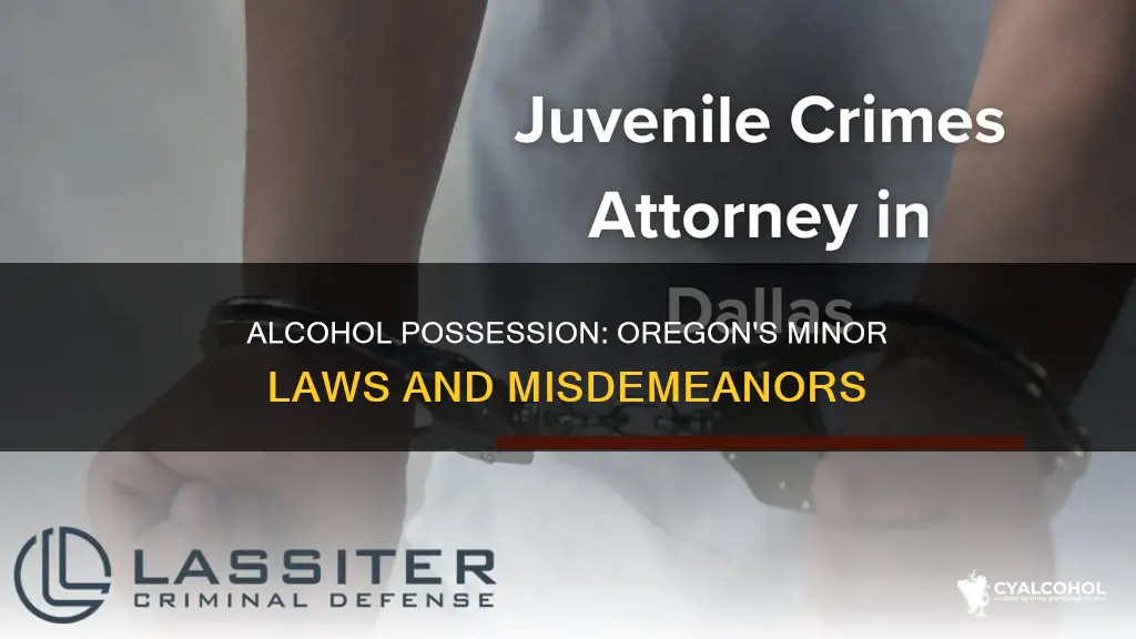 is minor in possession of alcohol a misdemeanor in oregon