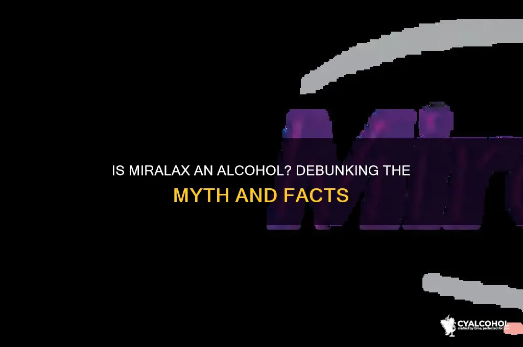 is miralax a type of alcohol