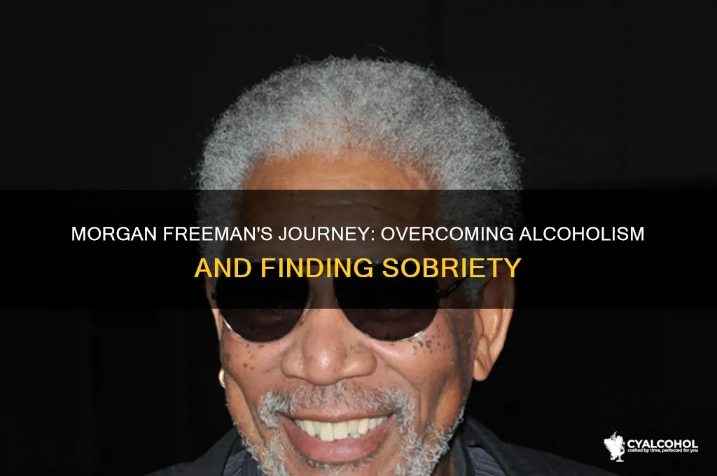 is morgan freeman a recovering alcoholic