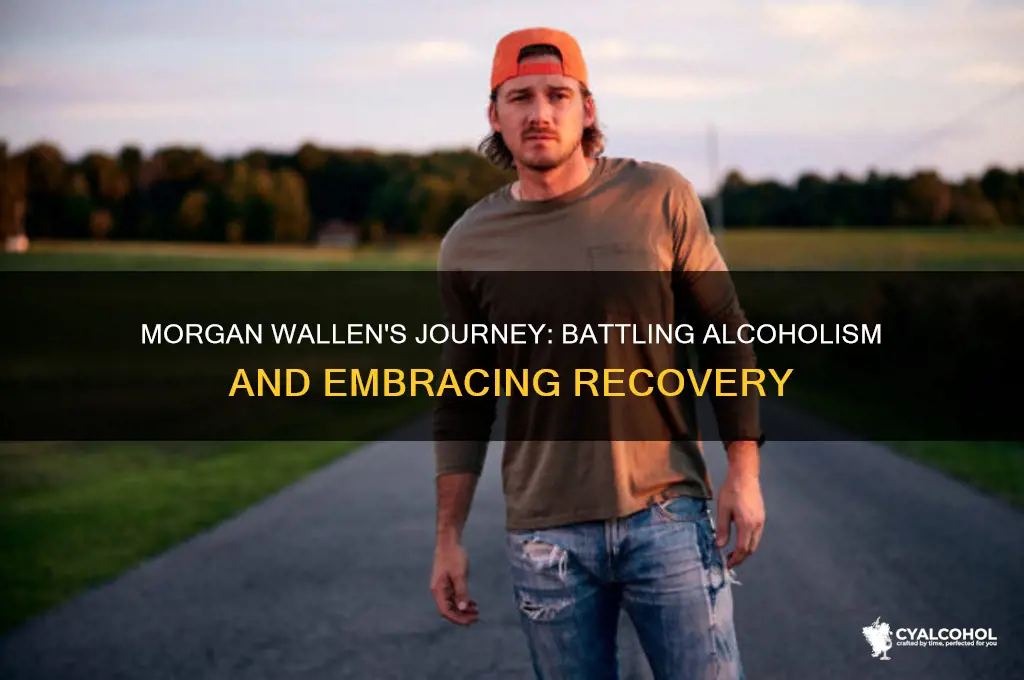 is morgan wallen a recovering alcoholic