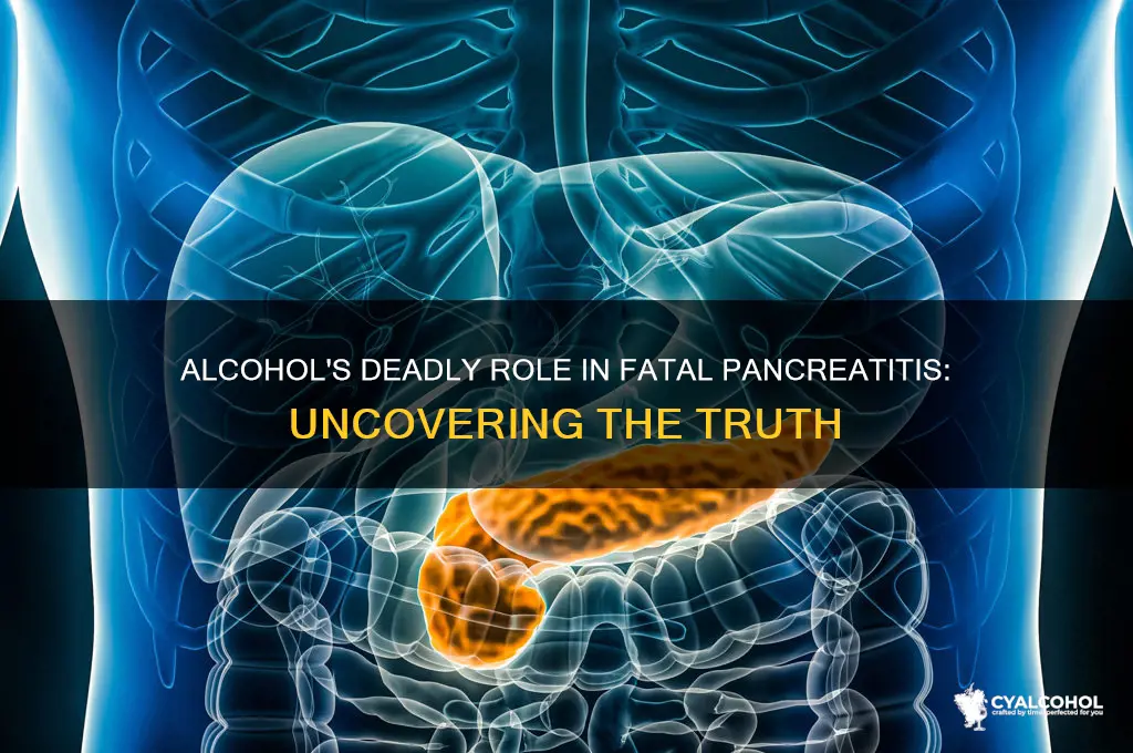is most fatal pancreatitis from alcohol