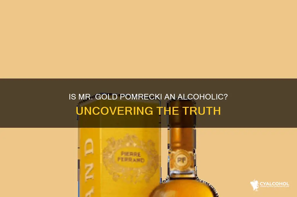 is mr gold pomrecki an alcoholic