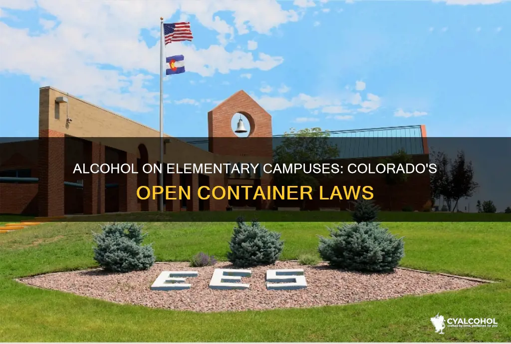 is open alcohol legal on elementary campuses in colorado