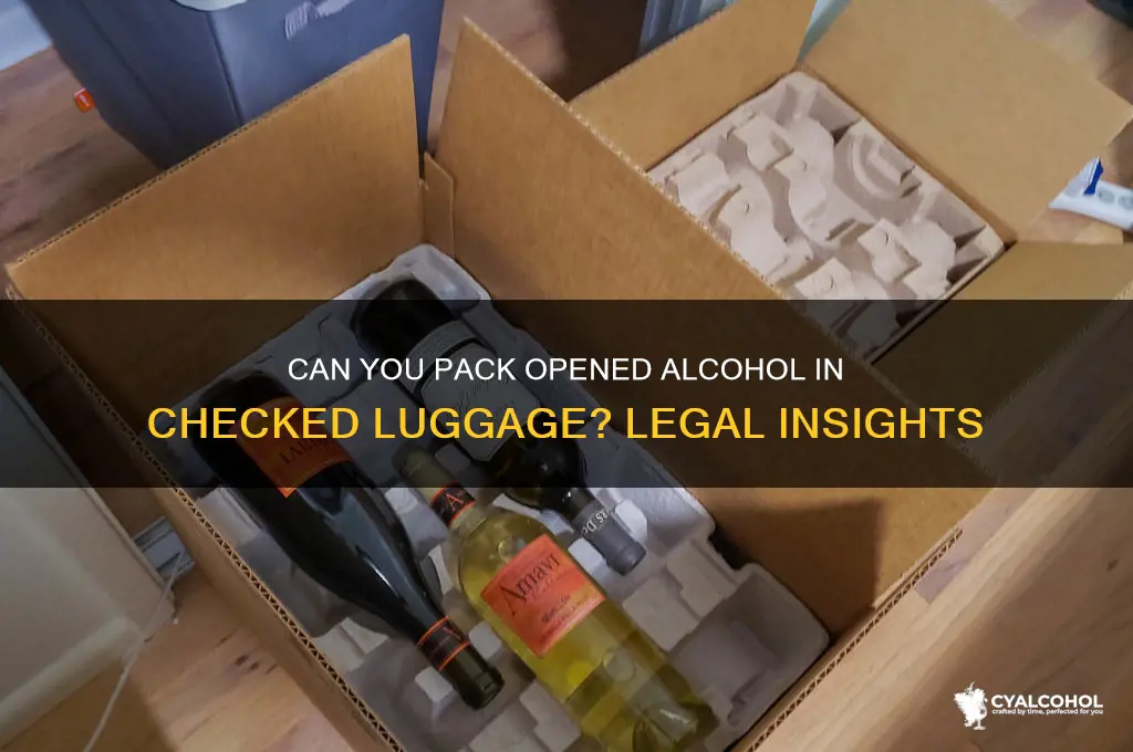Can You Pack Opened Alcohol In Checked Luggage? Legal Insights | CyAlcohol