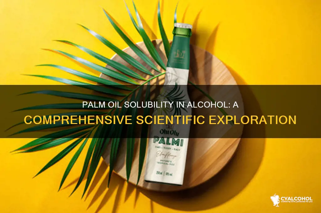 is palm oil soluble in alcohol