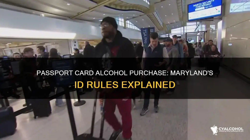 is passport card a valid id for alcohol maryland