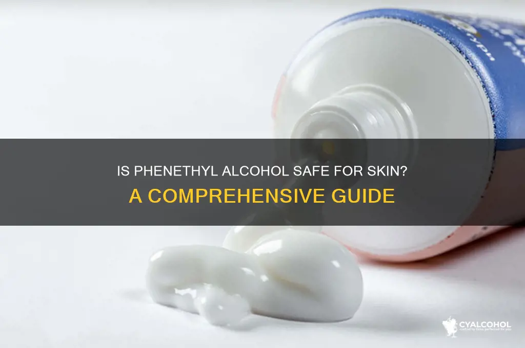 is phenethyl alcohol safe for skin