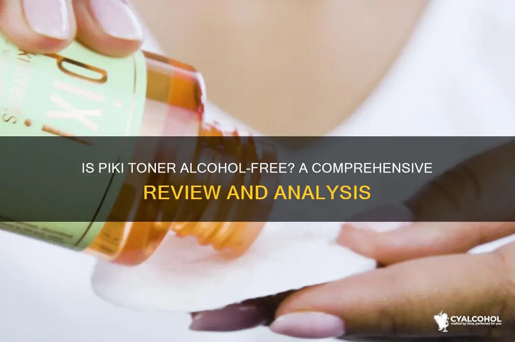 is piki a alcohol free toner