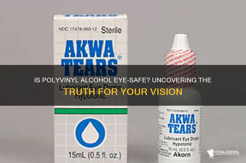 is polyvinyl alcohol safe for eyes