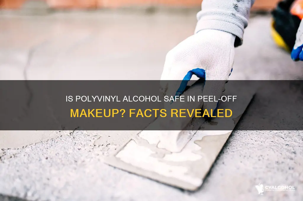 is polyvinyl alcohol safe in peel off makeup