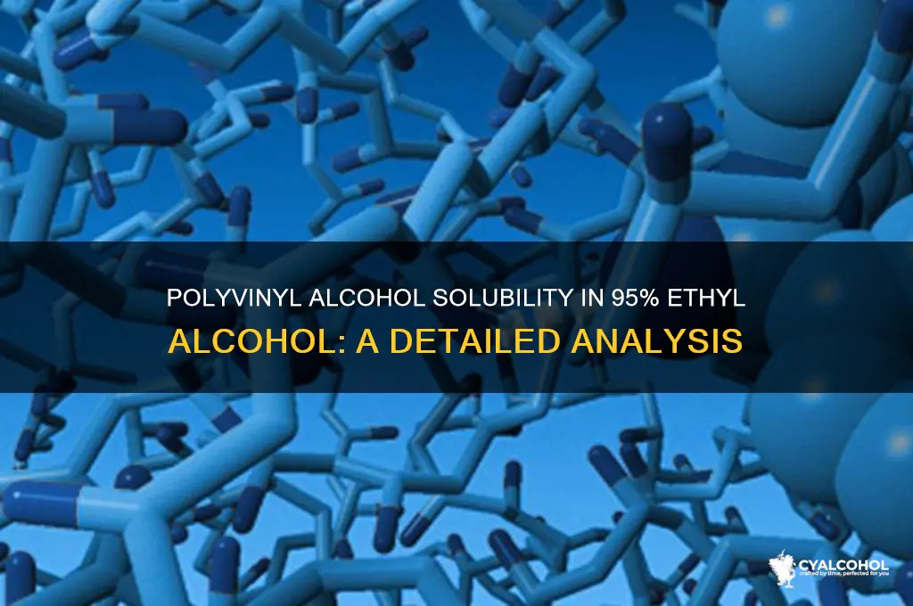 is polyvinyl alcohol soluble in 95 ethyl alcohol