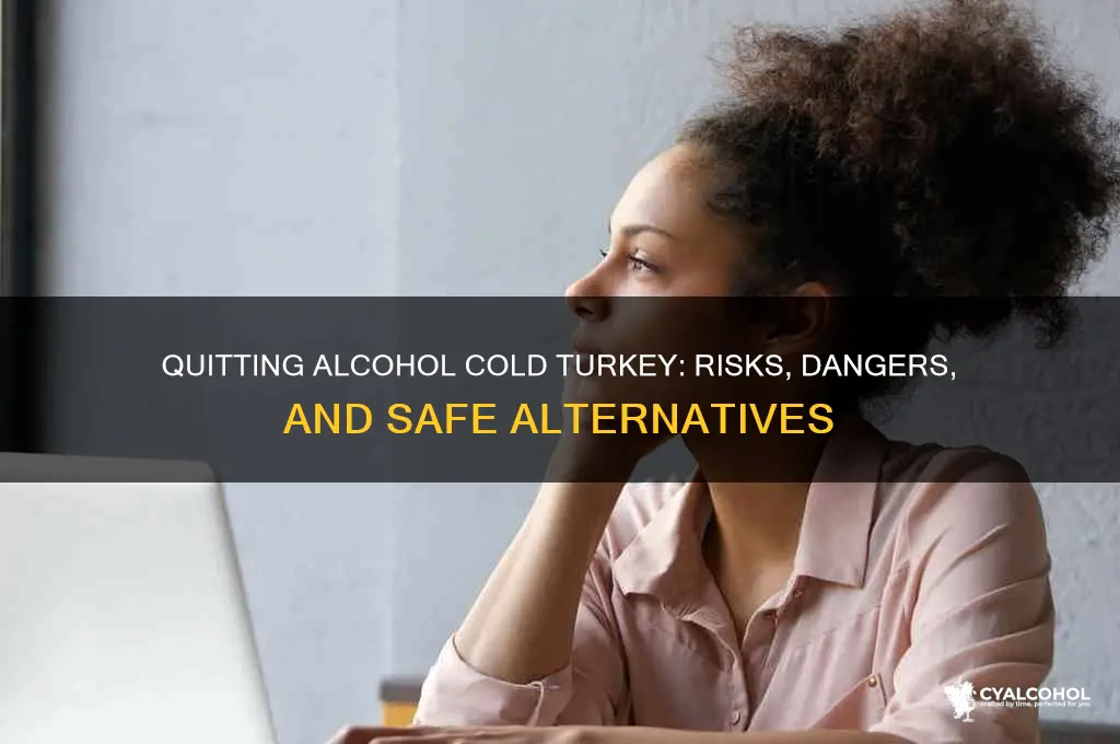 is quitting alcohol cold turkey dangerous