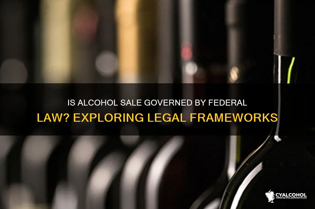 is sale of alcohol federal law