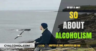 Is 'Say It Ain't So' a Cry for Help in Alcoholism?