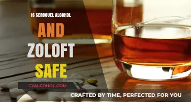 Seroquel, Alcohol, and Zoloft: Understanding Potential Risks and Safety