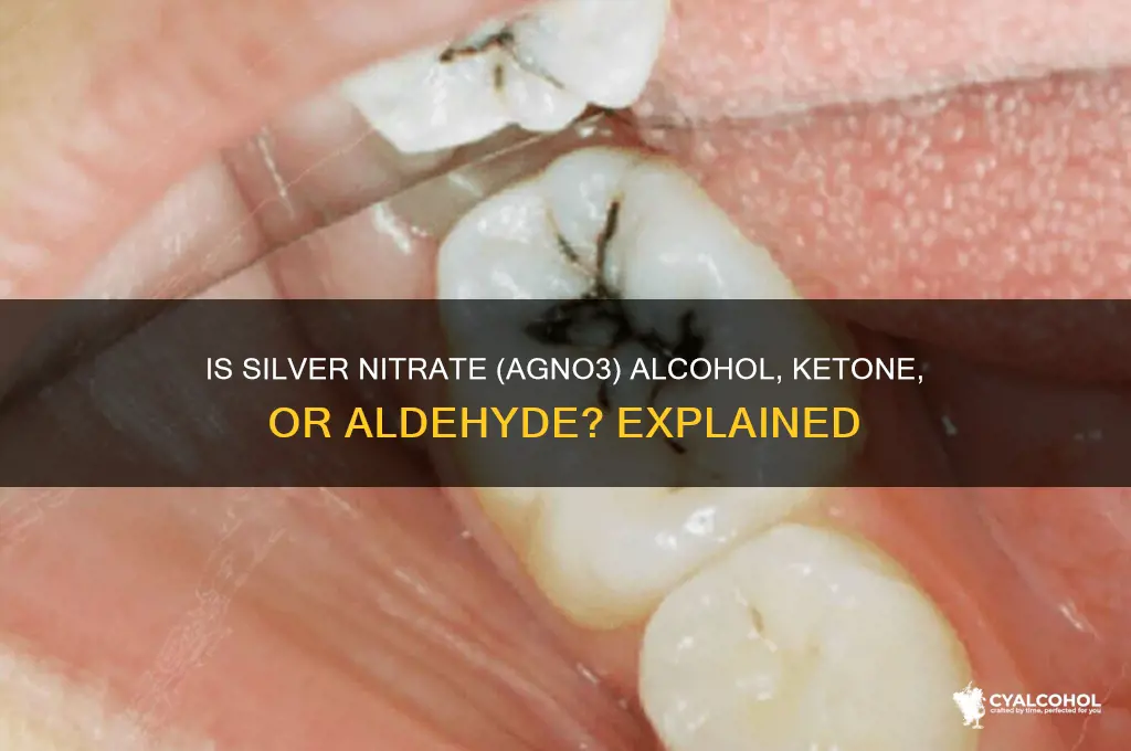 is silver nitrate agno3 alcohol ketone or aldehyde