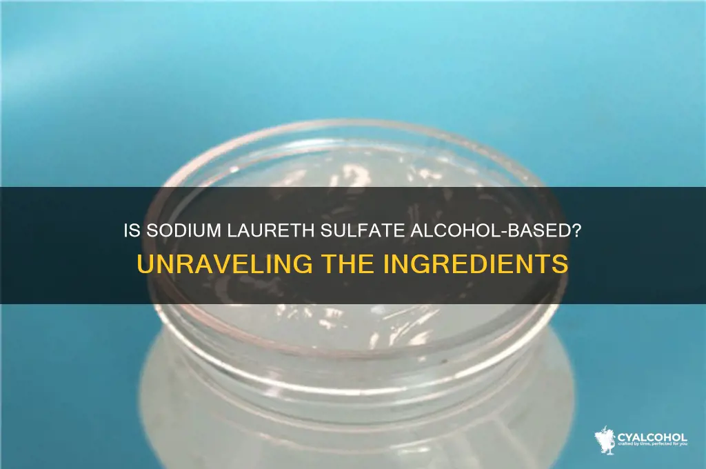 is sodium laureth sulfate alcohol based