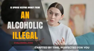 Is Withholding Money from an Alcoholic Spouse Illegal? Legal Insights