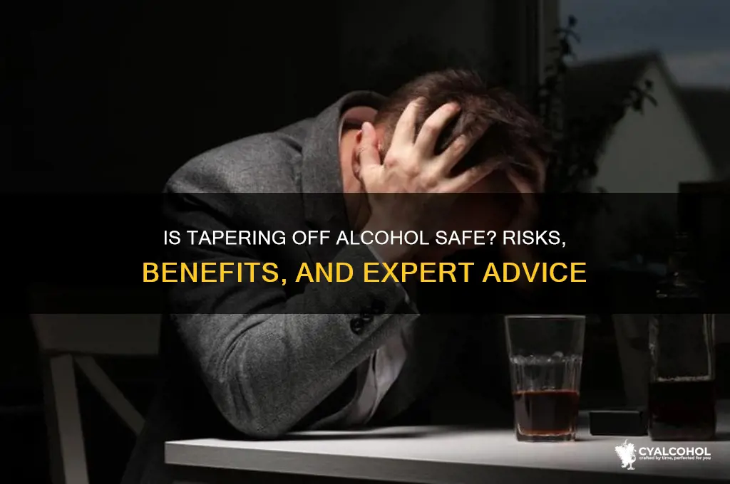 is tapering off alcohol safe