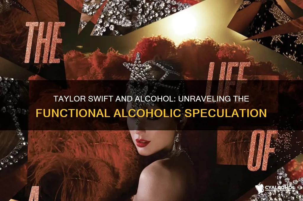 is taylor swift a functional alcoholic