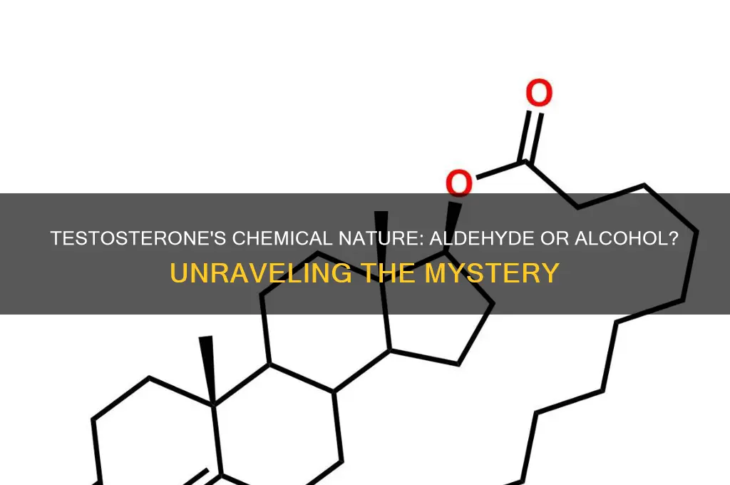 is testosterone an aldehyde or alcohol