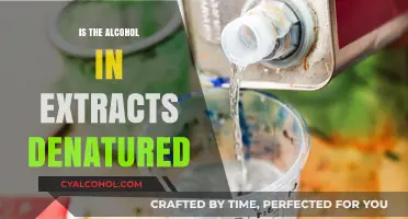 Is Alcohol in Extracts Denatured? Understanding Its Role and Safety